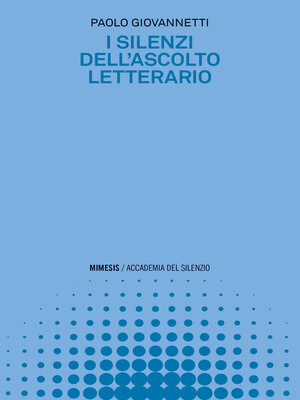 cover image of I silenzi dell'ascolto letterario